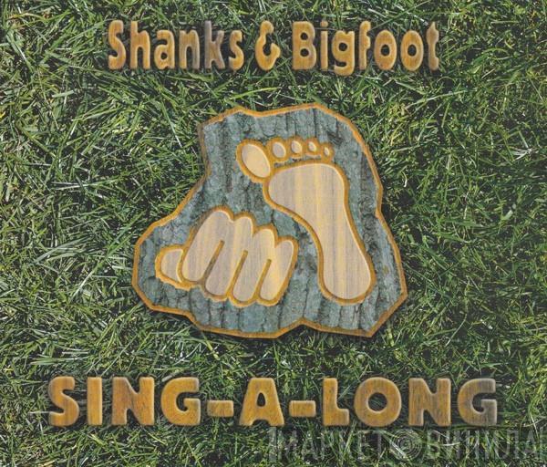  Shanks & Bigfoot  - Sing-A-Long