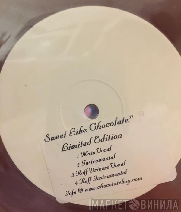  Shanks & Bigfoot  - Sweet Like Chocolate