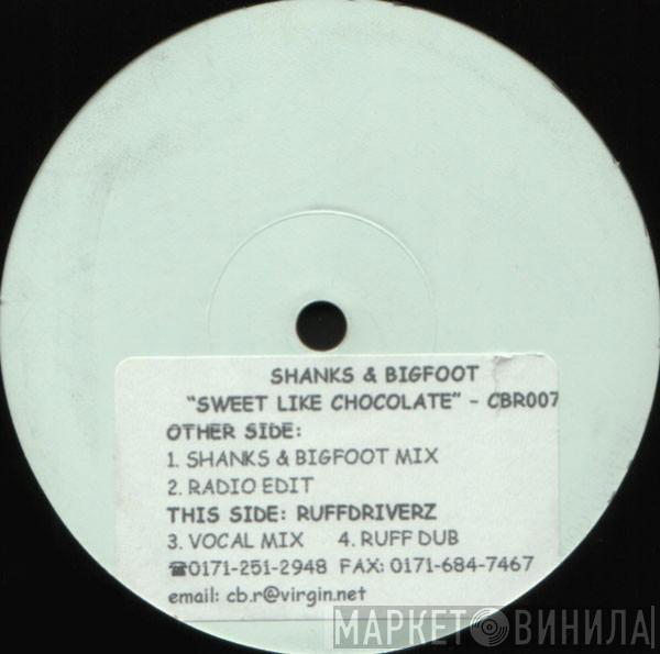  Shanks & Bigfoot  - Sweet Like Chocolate