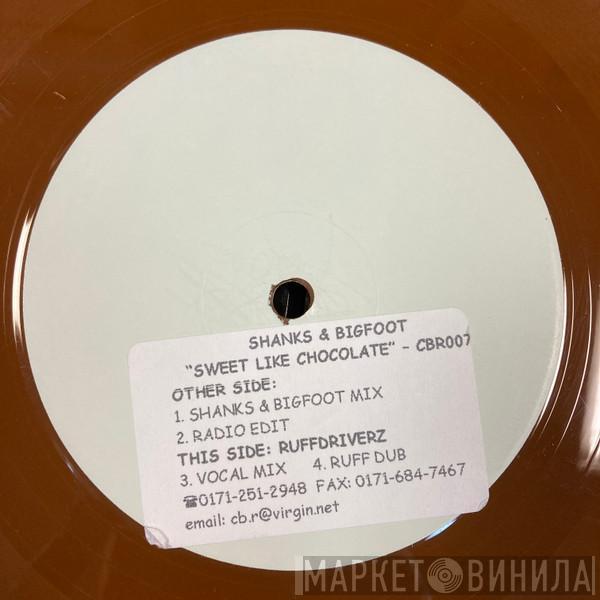 Shanks & Bigfoot - Sweet Like Chocolate