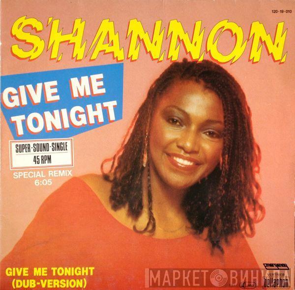  Shannon  - Give Me Tonight