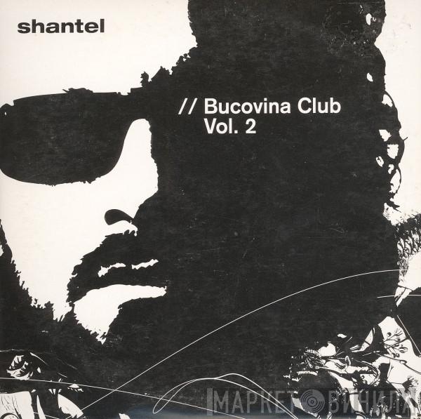 Shantel - Bucovina Club Vol. 2