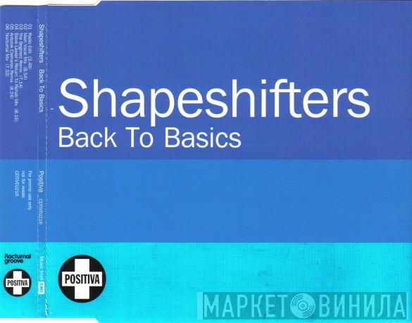  Shapeshifters  - Back To Basics