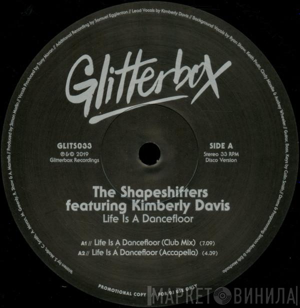 Shapeshifters, Kimberly Davis  - Life Is A Dancefloor