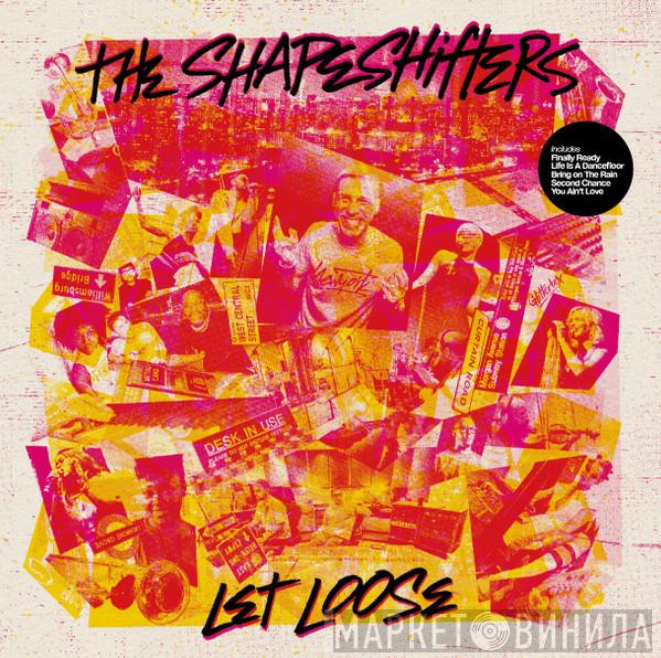Shapeshifters - Let Loose