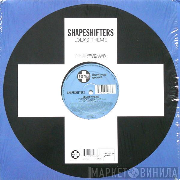 Shapeshifters - Lola's Theme