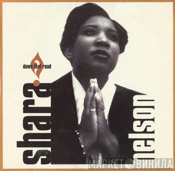  Shara Nelson  - Down That Road