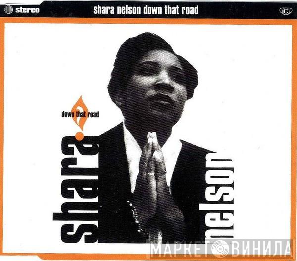  Shara Nelson  - Down That Road