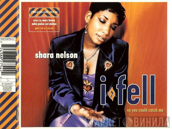  Shara Nelson  - I Fell (So You Could Catch Me)