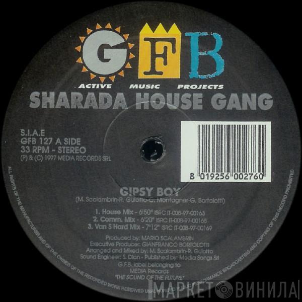  Sharada House Gang  - Gipsy Boy