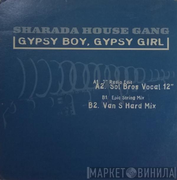 Sharada House Gang - Gypsy Boy, Gypsy Girl