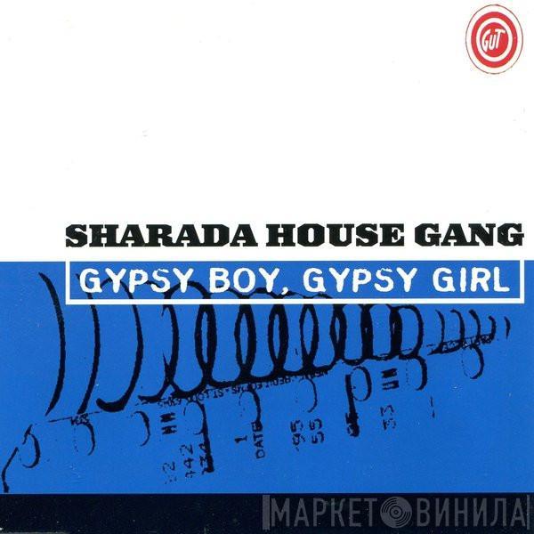  Sharada House Gang  - Gypsy Boy, Gypsy Girl