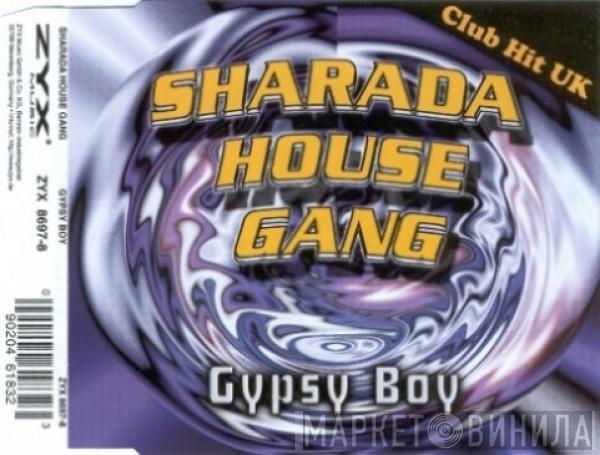  Sharada House Gang  - Gypsy Boy