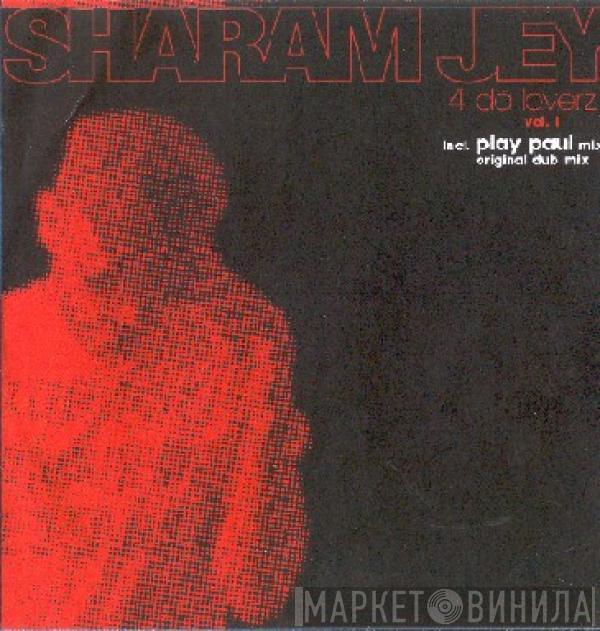  Sharam Jey  - 4 Da Loverz