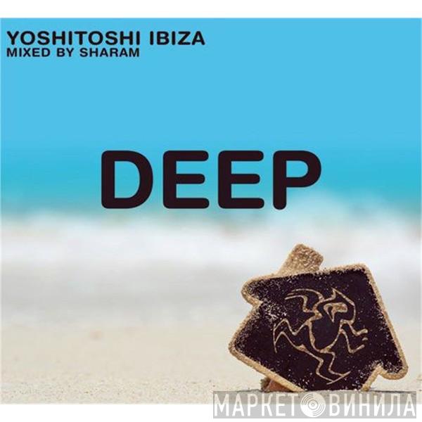 Sharam Tayebi - Yoshitoshi Ibiza