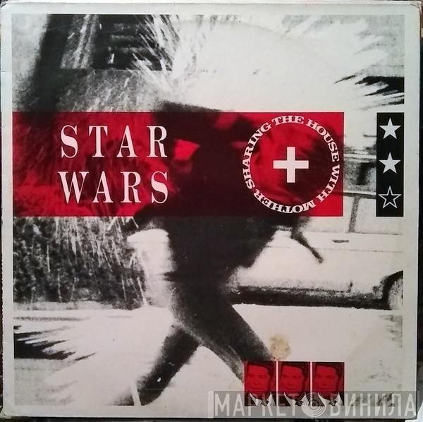 Sharing The House With Mother - Star Wars