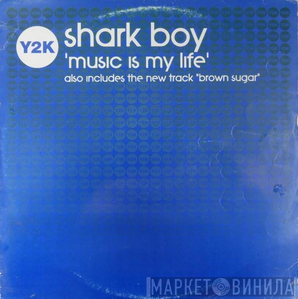 Sharkboy - Music Is My Life
