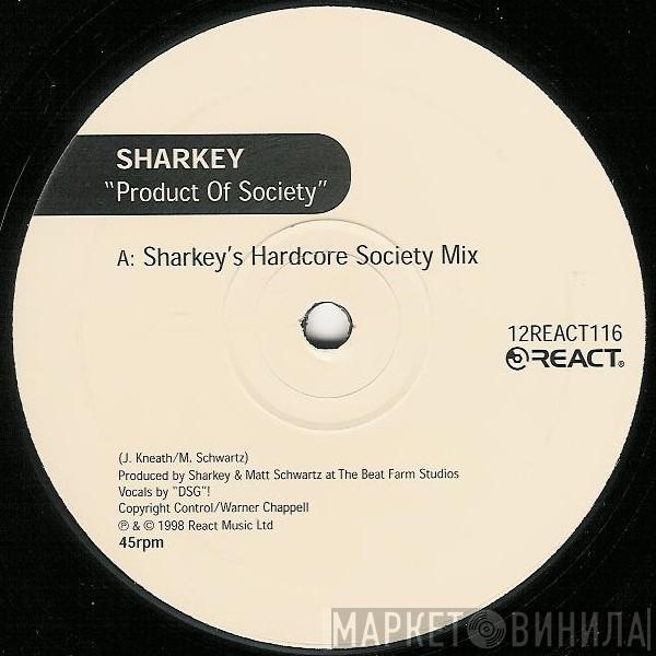 Sharkey - Product Of Society