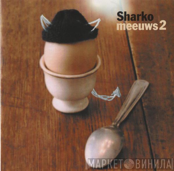 Sharko - Meeuws 2