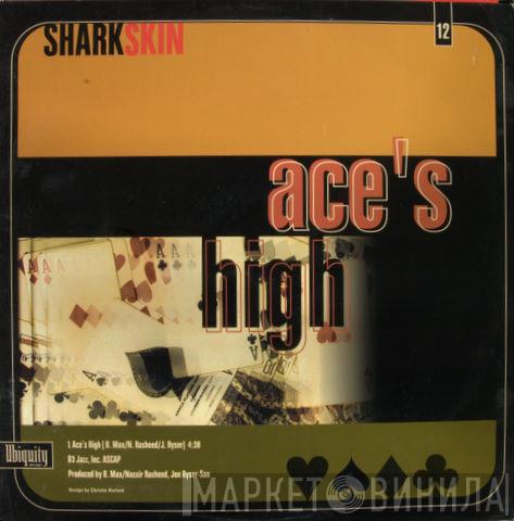Sharkskin, Outsource - Ace's High / Give Thanks For Love