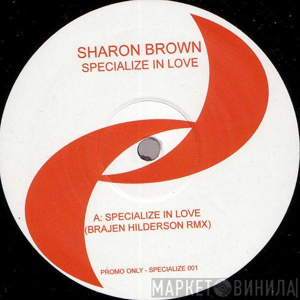 Sharon Brown - Specialize In Love
