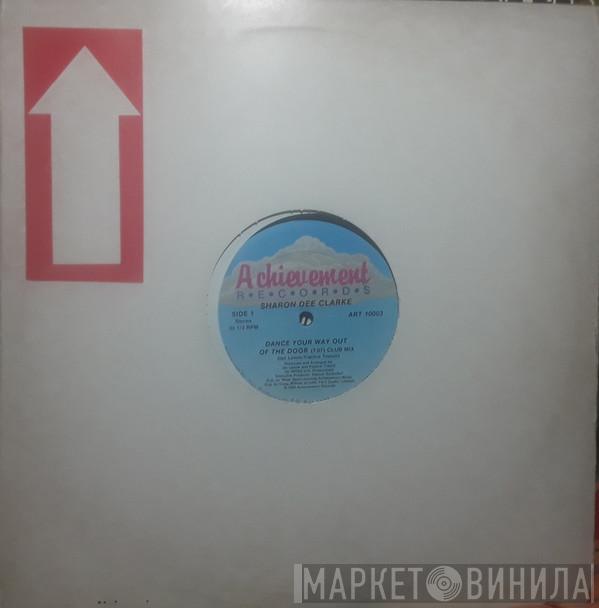  Sharon Dee Clarke  - Dance Your Way Out Of The Door