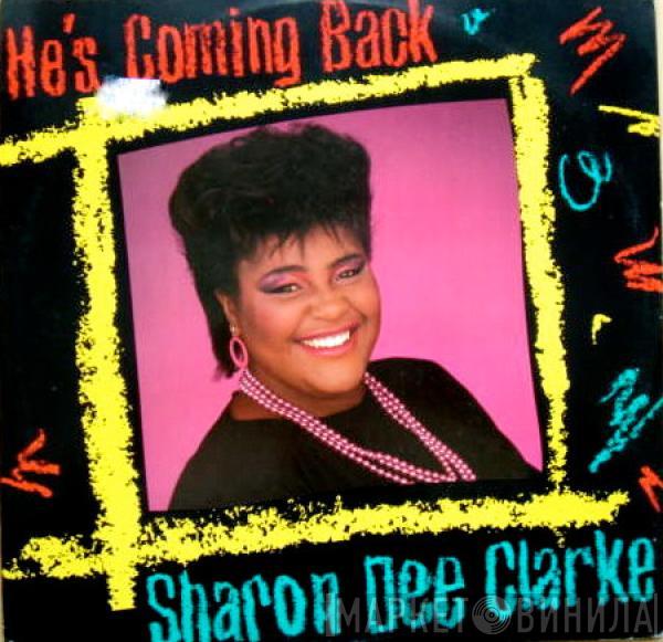 Sharon Dee Clarke - He's Coming Back