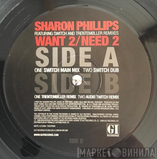  Sharon Phillips  - Want 2 / Need 2 Remixes