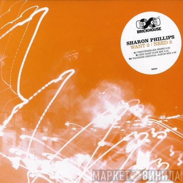  Sharon Phillips  - Want 2 / Need 2