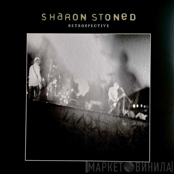 Sharon Stoned - Retrospective
