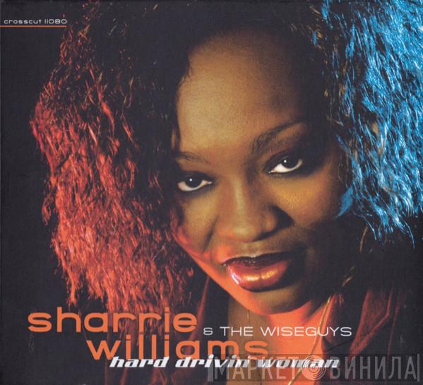 Sharrie Williams, The Wiseguys  - Hard Drivin' Woman