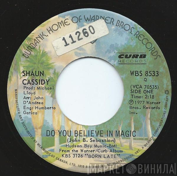 Shaun Cassidy  - Do You Believe In Magic / Teen Dream