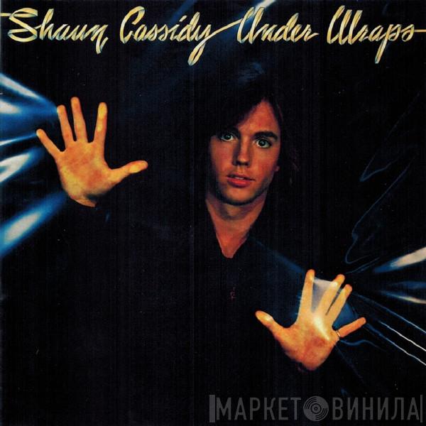  Shaun Cassidy  - Under Wraps