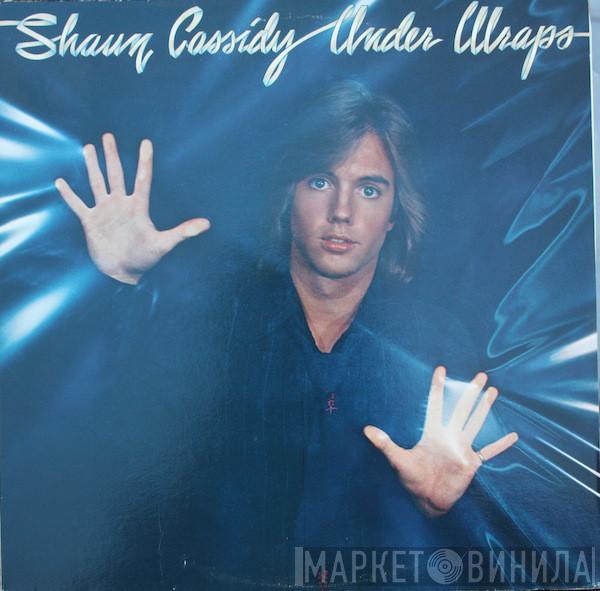  Shaun Cassidy  - Under Wraps