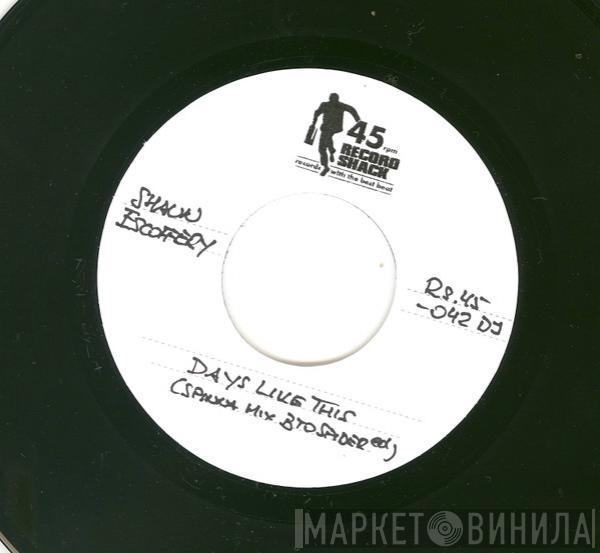  Shaun Escoffery  - Days Like This (Spinna BTO Spider Mixes)