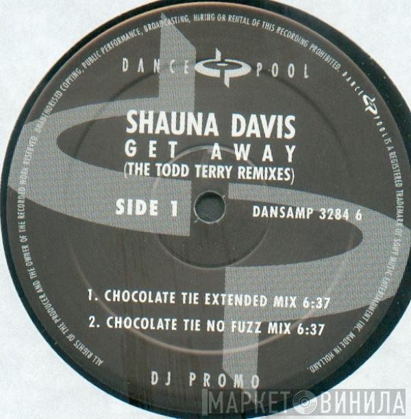  Shauna Davis  - Get Away (The Todd Terry Remixes)