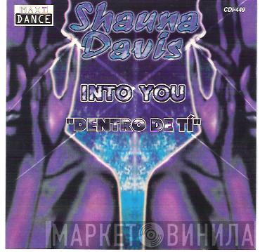  Shauna Davis  - Into You