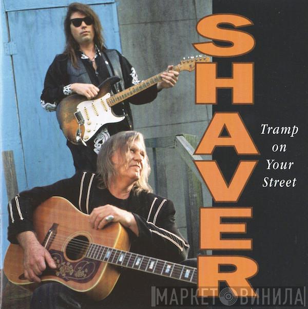 Shaver - Tramp On Your Street