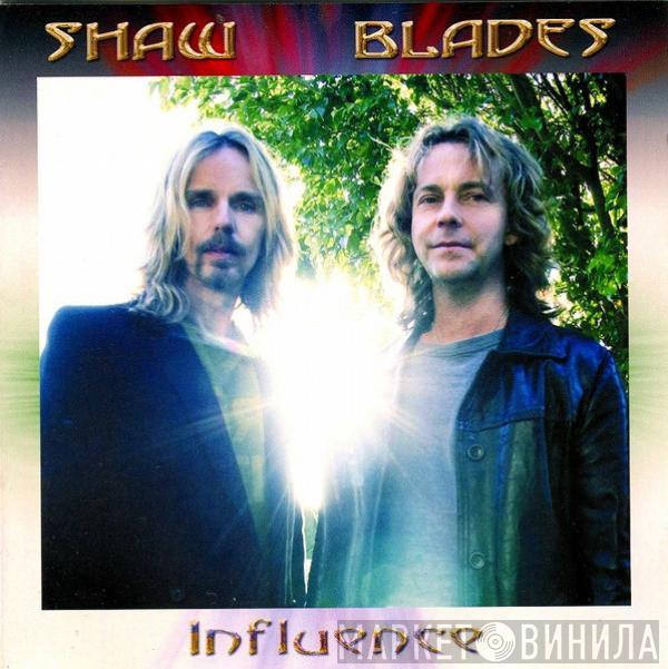 Shaw Blades - Influence