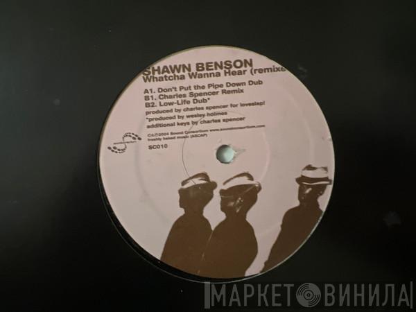  Shawn Benson  - Whatcha Wanna Hear (Remixes)