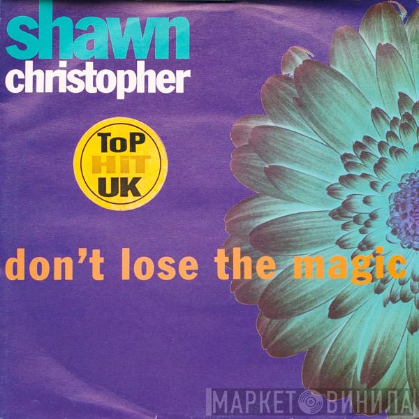 Shawn Christopher - Don't Lose The Magic