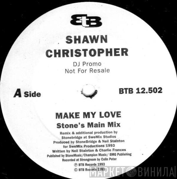 Shawn Christopher - Make My Love