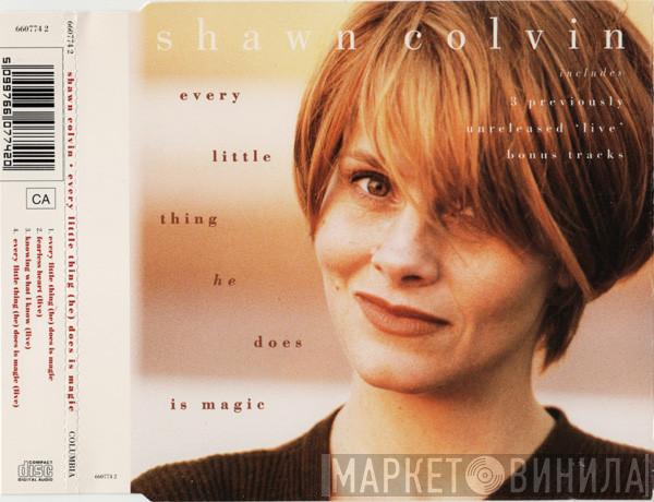 Shawn Colvin - Every Little Thing He Does Is Magic
