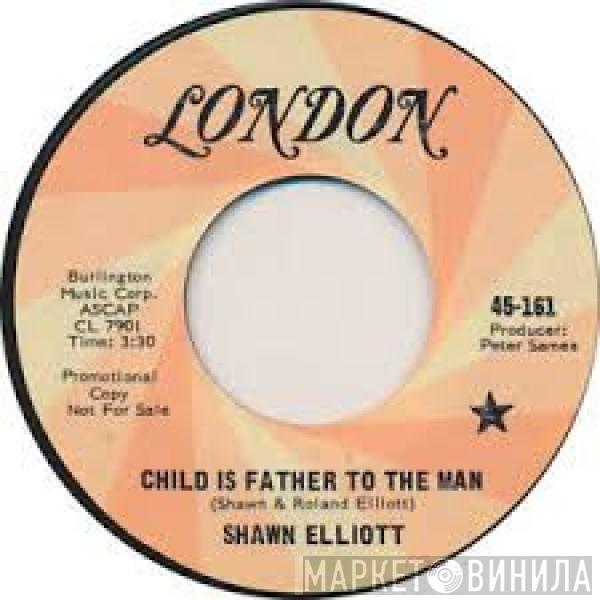 Shawn Elliott - Child Is The Father To The Man / Any Dream Will Do
