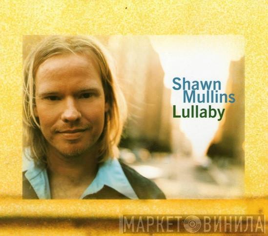 Shawn Mullins - Lullaby