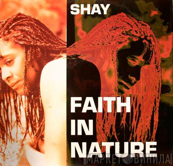 Shay - Faith In Nature