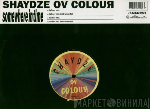 Shaydze Ov Colour - Somewhere In Time