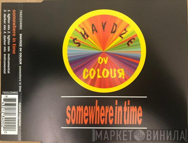 Shaydze Ov Colour - Somewhere In Time
