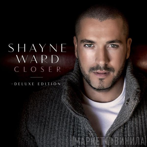  Shayne Ward  - Closer