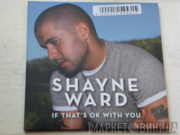  Shayne Ward  - If That's OK With You